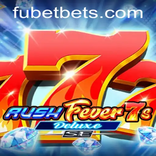 Descubra a Emoção de 'RushFever7sDeluxeSE' com Fubet